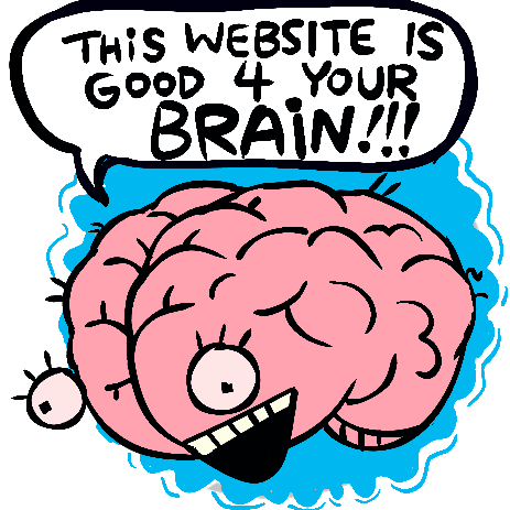 this website is good for your brain!